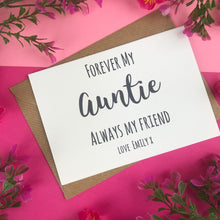 Load image into Gallery viewer, Forever My Auntie Always My Friend Card-3-The Persnickety Co