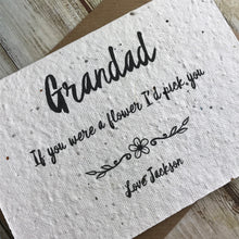 Load image into Gallery viewer, Grandad If You Were A Flower I'd Pick You - Personalised Plantable Seed Card-7-The Persnickety Co
