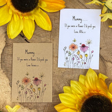 Load image into Gallery viewer, Mummy If You Were A Flower..... Mini Kraft Envelope with Sunflower Seeds-The Persnickety Co