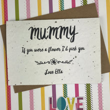 Load image into Gallery viewer, Plantable Wildflower Seed Card - Mummy If You Were A Flower I'd Pick You-The Persnickety Co