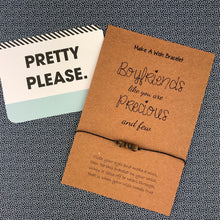 Load image into Gallery viewer, Boyfriends Like You Are Precious And Few - Wish Bracelet-The Persnickety Co