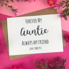 Load image into Gallery viewer, Forever My Auntie Always My Friend Card-5-The Persnickety Co