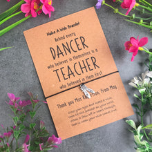 Load image into Gallery viewer, Behind Every Dancer Who Believes In Themselves Is A Teacher Who Believed In Them First-The Persnickety Co