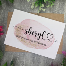 Load image into Gallery viewer, Personalised Watercolour Will You Be My Bridesmaid Card