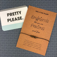 Load image into Gallery viewer, Boyfriends Like You Are Precious And Few - Wish Bracelet-3-The Persnickety Co