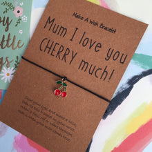 Load image into Gallery viewer, Mum I Love You Cherry Much-2-The Persnickety Co