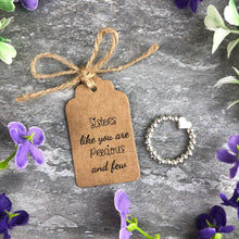 Load image into Gallery viewer, Sisters Like You Are Precious & Few Stretch Ring-2-The Persnickety Co