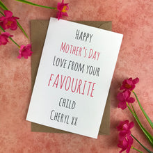 Load image into Gallery viewer, Happy Mother's Day From Your Favourite Child Card-The Persnickety Co