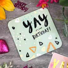 Load image into Gallery viewer, Yay It's Your Birthday Coaster