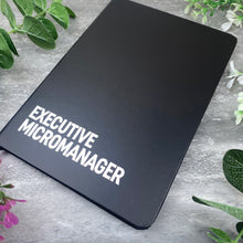 Load image into Gallery viewer, Executive Micromanager Note Book