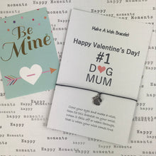 Load image into Gallery viewer, Happy Valentine's Day No. 1 Dog Mum Wish Bracelet-7-The Persnickety Co