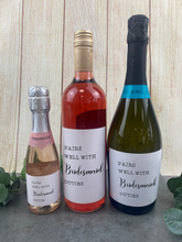 Load image into Gallery viewer, Pairs Well With Being A Bridesmaid Wine Label