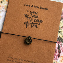 Load image into Gallery viewer, You Are My Cup Of Tea-4-The Persnickety Co