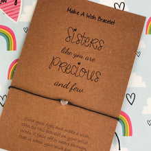 Load image into Gallery viewer, Sisters Like You Are Precious And Few Wish Bracelet-4-The Persnickety Co