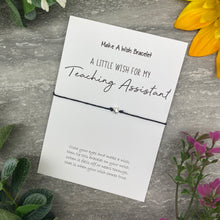 Load image into Gallery viewer, Wish Bracelet- A Little Wish For My Teaching Assistant