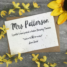 Load image into Gallery viewer, Plantable Wildflower Seed Card - I Couldn't Have Picked A Better Teacher-4-The Persnickety Co