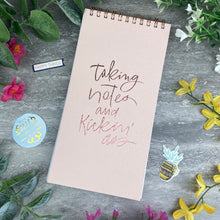 Load image into Gallery viewer, Taking Notes and Kickin' Ass List Pad