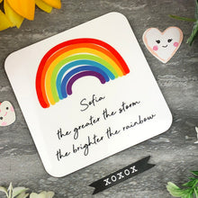 Load image into Gallery viewer, The Greater The Storm, The Brighter The Rainbow Personalised Coaster-The Persnickety Co
