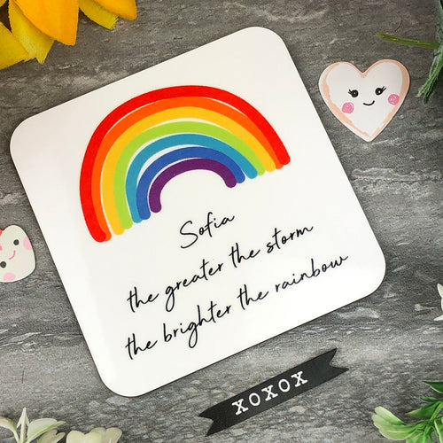The Greater The Storm, The Brighter The Rainbow Personalised Coaster-The Persnickety Co