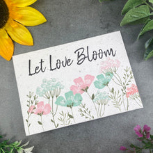 Load image into Gallery viewer, Let Love Bloom Plantable Seed Card-The Persnickety Co