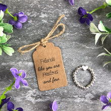 Load image into Gallery viewer, Friends Like You Are Precious & Few Stretch Ring-4-The Persnickety Co