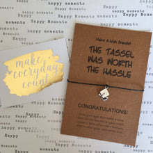 Load image into Gallery viewer, The Tassel Was Worth The Hassle-The Persnickety Co