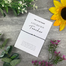 Load image into Gallery viewer, Wish Bracelet - A Little Wish For My Teacher