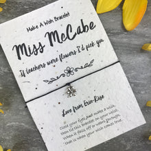 Load image into Gallery viewer, Teacher Gift, Teacher Wish Bracelet, Teaching Assistant Wish Bracelet, Wish Bracelet, Charm Bracelet, Plantable Seed Card,
