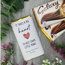 Load image into Gallery viewer, &#39;It Takes A Big Heart To Help Shape Little Minds&#39; Personalised Teacher Chocolate Bar
