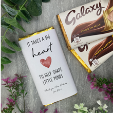 Load image into Gallery viewer, 'It Takes A Big Heart To Help Shape Little Minds' Personalised Teacher Chocolate Bar