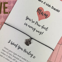 Load image into Gallery viewer, Personalised Mum Your Paw-fect In Every Way Wish Bracelet-7-The Persnickety Co