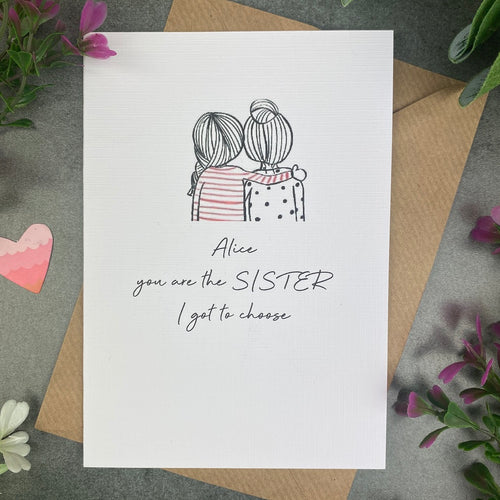 You Are The Sister I Got To Choose Personalised Card-The Persnickety Co