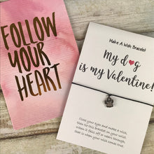 Load image into Gallery viewer, My Dog Is My Valentine Wish Bracelet-6-The Persnickety Co