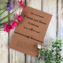 Load image into Gallery viewer, If Friends Were Flowers I'd Pick You-2-The Persnickety Co