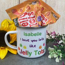 Load image into Gallery viewer, I Love You Lots Like Jelly Tots Personalised Enamel Mug

