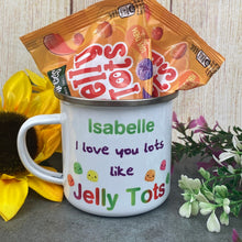 Load image into Gallery viewer, I Love You Lots Like Jelly Tots Personalised Enamel Mug