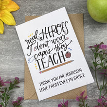 Load image into Gallery viewer, Personalised 'Real Hero's Don't Wear Capes, They Teach' Thank You Card