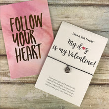 Load image into Gallery viewer, My Dog Is My Valentine Wish Bracelet-5-The Persnickety Co