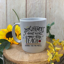 Load image into Gallery viewer, Personalised 'Real Hero's don't wear capes, They Teach' Ceramic Mug-The Persnickety Co