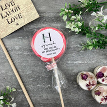 Load image into Gallery viewer, Personalised 'Will you be my Bridesmaid?' Lollipop - Initial-The Persnickety Co