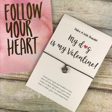 Load image into Gallery viewer, My Dog Is My Valentine Wish Bracelet-8-The Persnickety Co