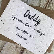 Load image into Gallery viewer, Personalised Daddy/Dad If You Were A Flower Plantable Seed Card-3-The Persnickety Co