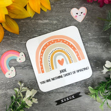 Load image into Gallery viewer, You Are Nothing Short Of Amazing Personalised Coaster