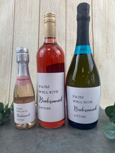 Load image into Gallery viewer, Pairs Well With Being A Bridesmaid Wine Label