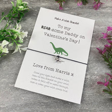 Load image into Gallery viewer, Happy Valentine's Day Roar-Some Daddy/Mummy - Wish Bracelet-9-The Persnickety Co