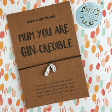 Load image into Gallery viewer, Mum You Are Gin-credible-4-The Persnickety Co