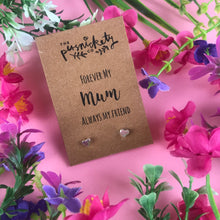 Load image into Gallery viewer, Forever My Mum Always My Friend Heart Earrings-The Persnickety Co