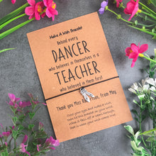 Load image into Gallery viewer, Behind Every Dancer Who Believes In Themselves Is A Teacher Who Believed In Them First-10-The Persnickety Co