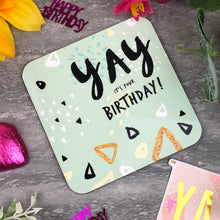 Load image into Gallery viewer, Yay It's Your Birthday Coaster