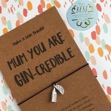 Load image into Gallery viewer, Mum You Are Gin-credible-9-The Persnickety Co